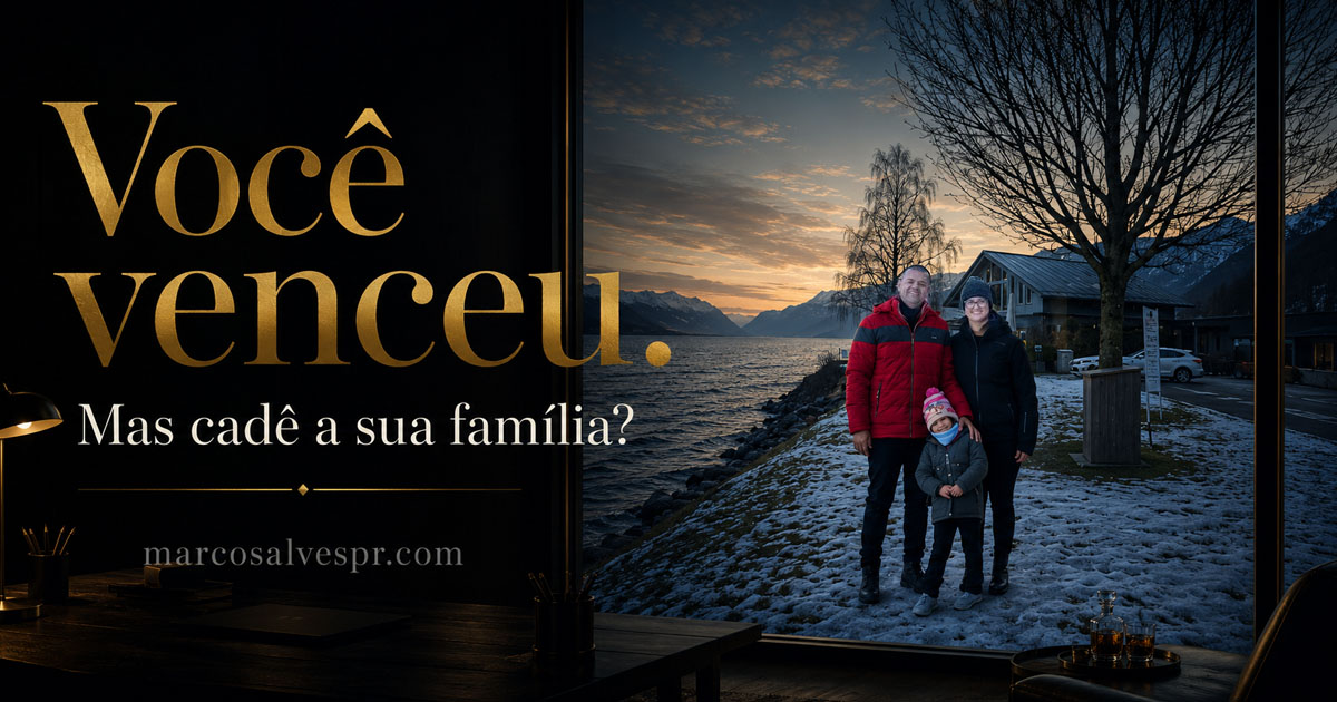 Pr. Marcos Alves — você venceu, mas cadê a sua família?